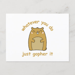 Whatever You Do Just Gopher It Postcard