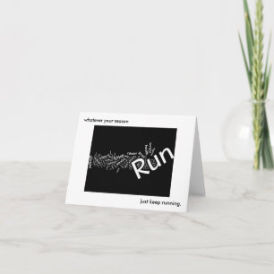 Whatever your reason, just keep running card