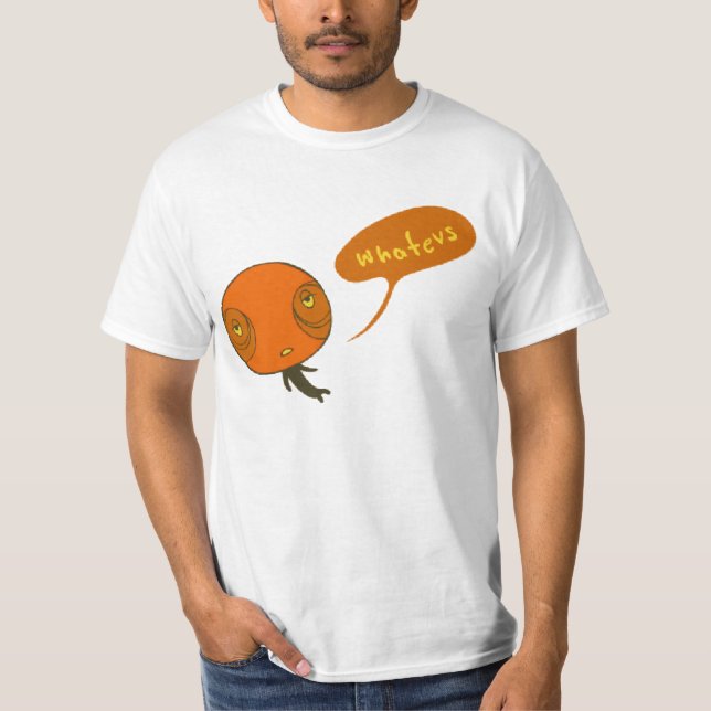 whatevs T-Shirt (Front)