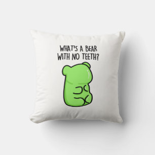 What's A Bear With No Teeth Funny Gummy Bear Pun Throw Pillow