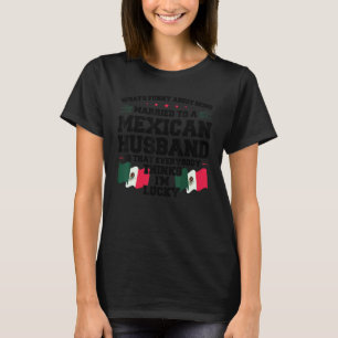 what's being married mexican husband Mexico Mexica T-Shirt