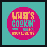 What's Cooking Good Looking Funny Kitchen Art Poster<br><div class="desc">Colourful typography art with retro and vibrant colours. Funny puns and quotes about food,  cooking,  baking and dining. Perfect decoration for your kitchen,  diner,  café,  bakery shop or restaurant. Background colour (the circle and the square) is customizable via the Design Tool.</div>
