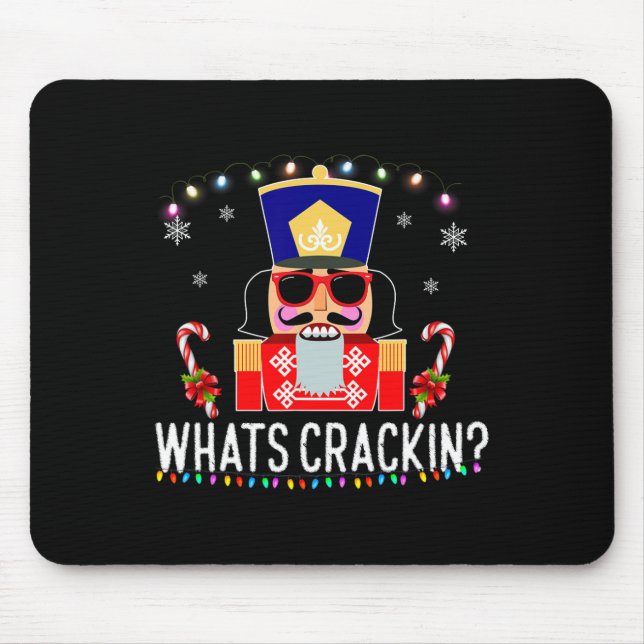 Whats Crackin Fun Christmas Nutcracker Gift  Mouse Pad (Front)