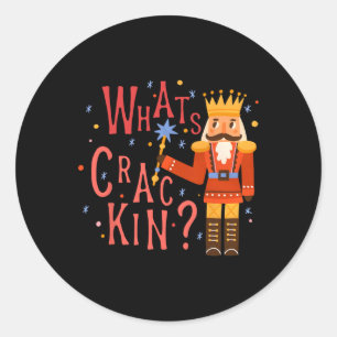 Whats Crackin Fun Christmas Nutcracker Xmas Men Wo Classic Round Sticker