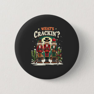 What's Cracking Nutcracker Cactus Christmas Funny 2 Inch Round Button