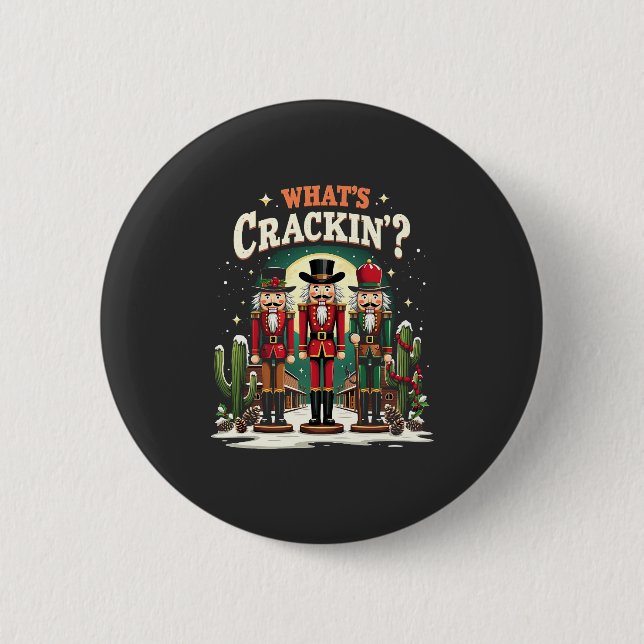 What's Cracking Nutcracker Cactus Christmas Funny 2 Inch Round Button (Front)