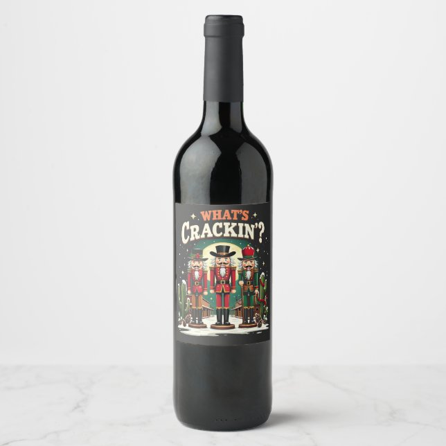 What's Cracking Nutcracker Cactus Christmas Funny Wine Label (Front)
