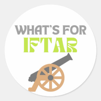 What's For IFTAR -Ramadan 2023-  Classic Round Sticker