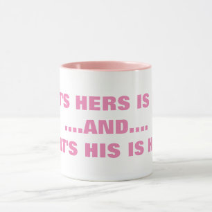WHAT'S HERS IS HERS MUG