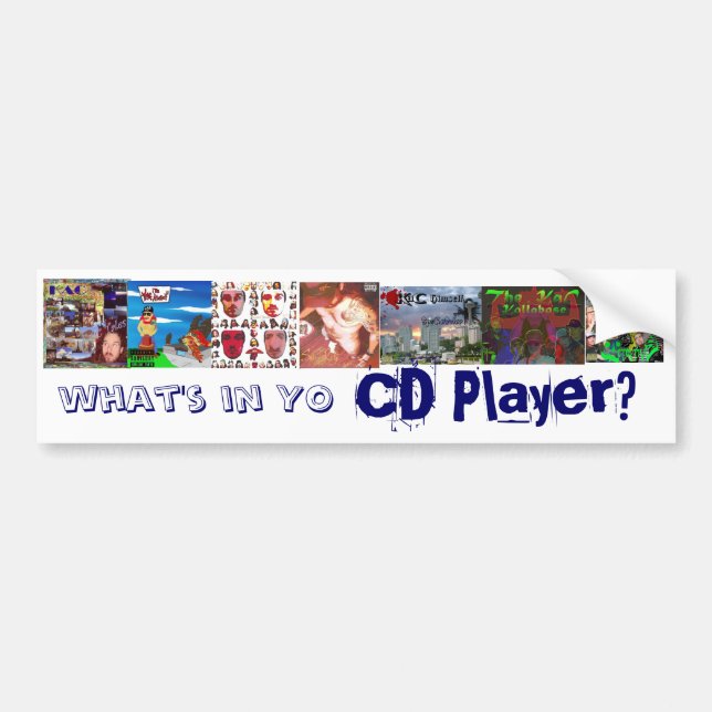 what's in Yo CD Player? Bumper Sticker (Front)
