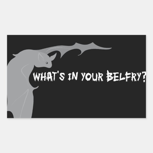 What's in your belfry? sticker (Front)