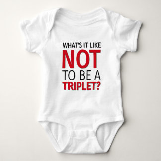 What's it like NOT to be a TRIPLET? Baby Bodysuit