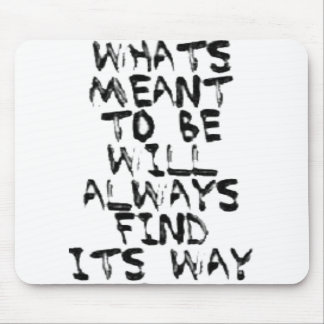 What's Meant to be Mousepad