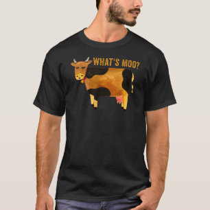 What's Moo Cow Pun T-Shirt