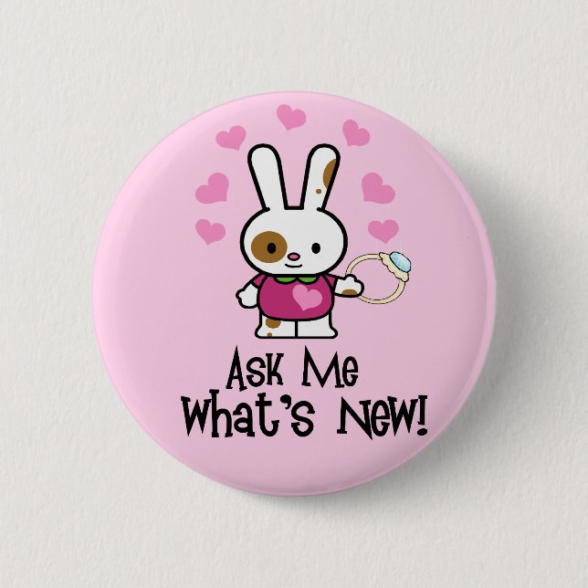 What's New? CUTE Engagement Bunny 2 Inch Round Button (Front)