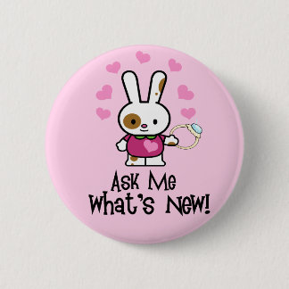 What's New? CUTE Engagement Bunny 2 Inch Round Button