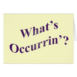 What's Occurrin'?