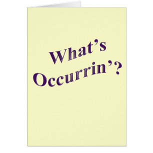 What's Occurrin'?