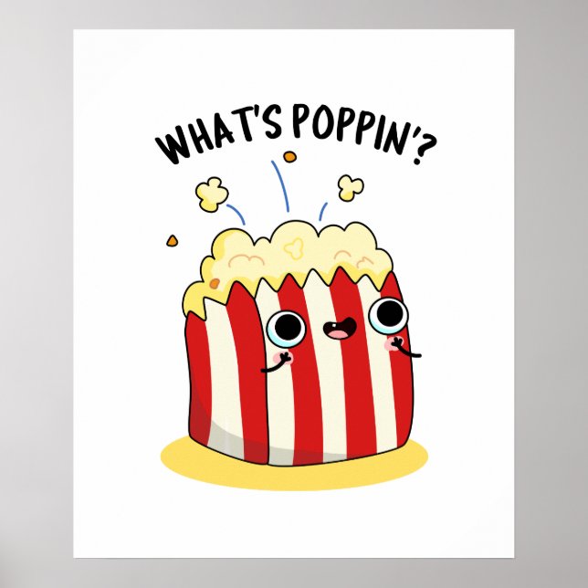 What's Poppin Funny Popcorn Pun Poster (Front)