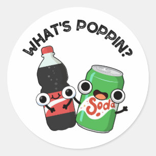 What's Poppin Funny Soda Pop Pun  Classic Round Sticker