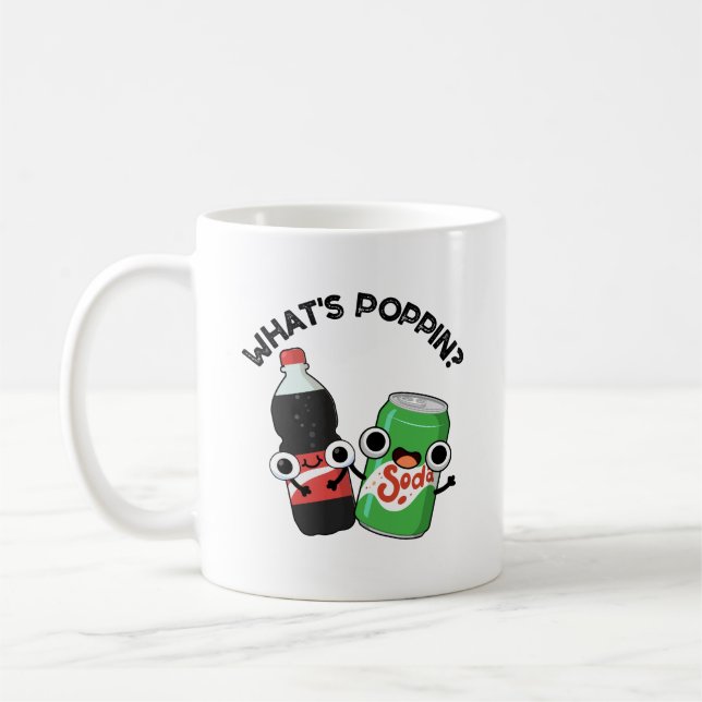 What's Poppin Funny Soda Pop Pun  Coffee Mug (Left)