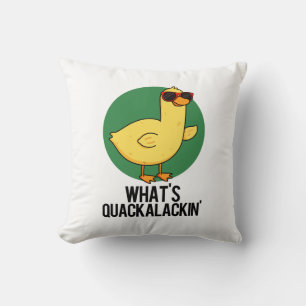 What's Quackalackin Funny Duck Pun Throw Pillow