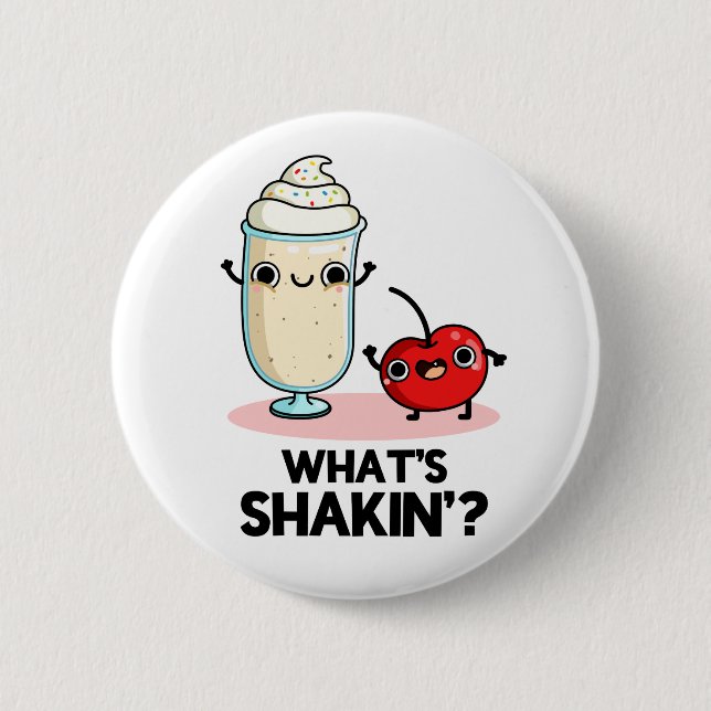What's Shakin Cute Cherry Milkshake Pun 2 Inch Round Button (Front)