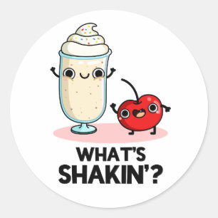 What's Shakin Funny Cherry Milkshake Pun Classic Round Sticker