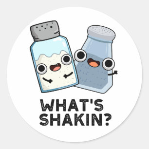 What's Shakin Funny Salt And Pepper Shaker Pun  Classic Round Sticker