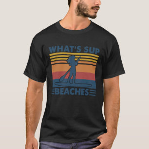 Whats Sup Beaches Kayak Retro Vintage T-Shirt