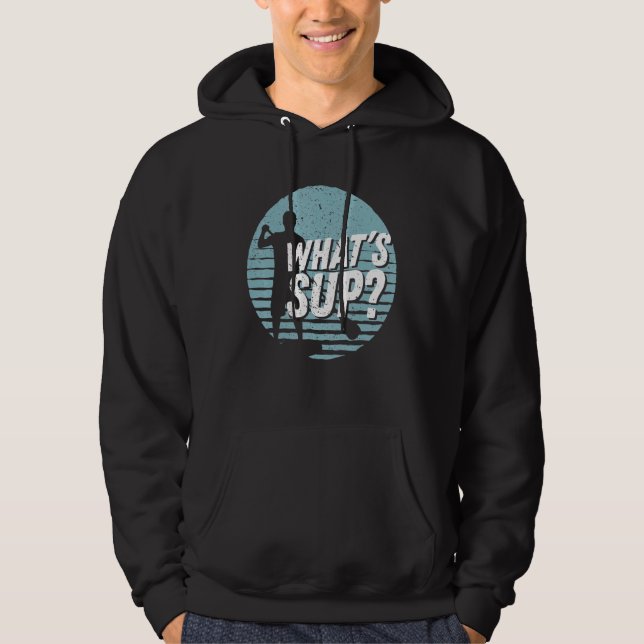Whats Sup Cool Sup Paddling Stand Up Paddling Hoodie (Front)