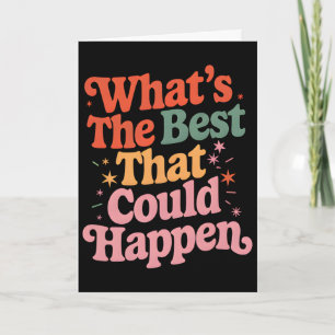 What's The Best That Could Happen Mental Health Po Card