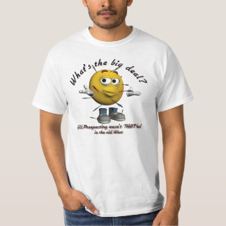 What's the Big Deal? Gold Prospecting Funny Shirts