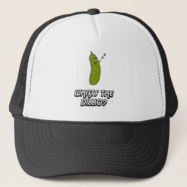 Whats the dillio? trucker hat (Front)