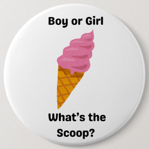 What's the Scoop gender reveal party 6 Inch Round Button