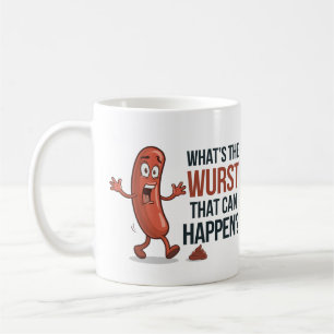 What's the Wurst That Can Happen? Surprised Sausag Coffee Mug