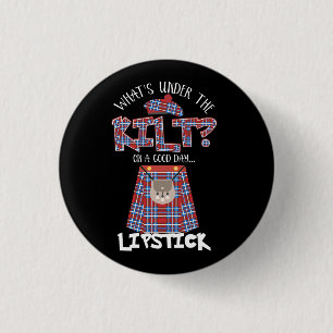 What's Under The Kilt On a Good Day Lipstick Funny 1 Inch Round Button