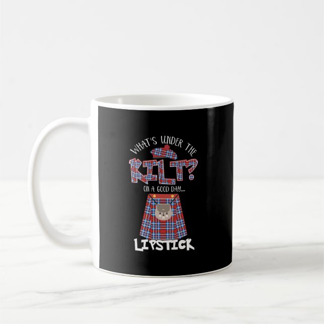 What's Under The Kilt On a Good Day Lipstick Funny Coffee Mug (Left)