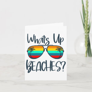 What's Up Beaches Funny Beach Lover Quote Pun Joke Card
