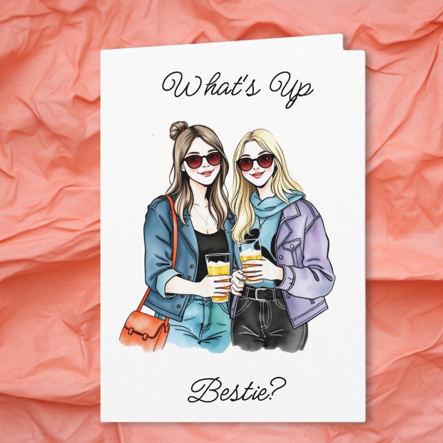  What's Up Bestie? Just Checking In Friendship Card (Creator Uploaded)