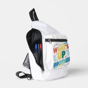 what's up brother (D) Sling Bag