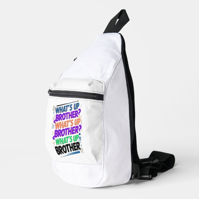 what's up brother (E) Sling Bag (Right Corner)