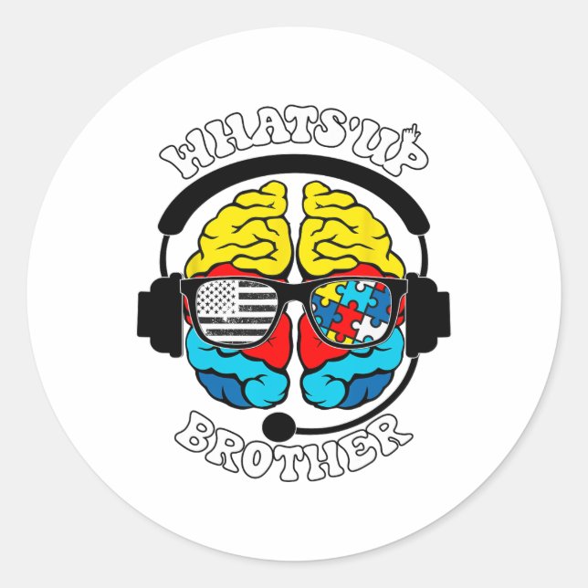What's Up Brother Neurodiversity Autism Spectrum A Classic Round Sticker (Front)