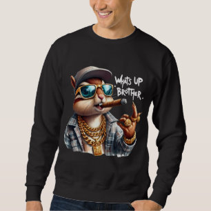 what's up brother Squirrel Smoking Cigar Sweatshirt