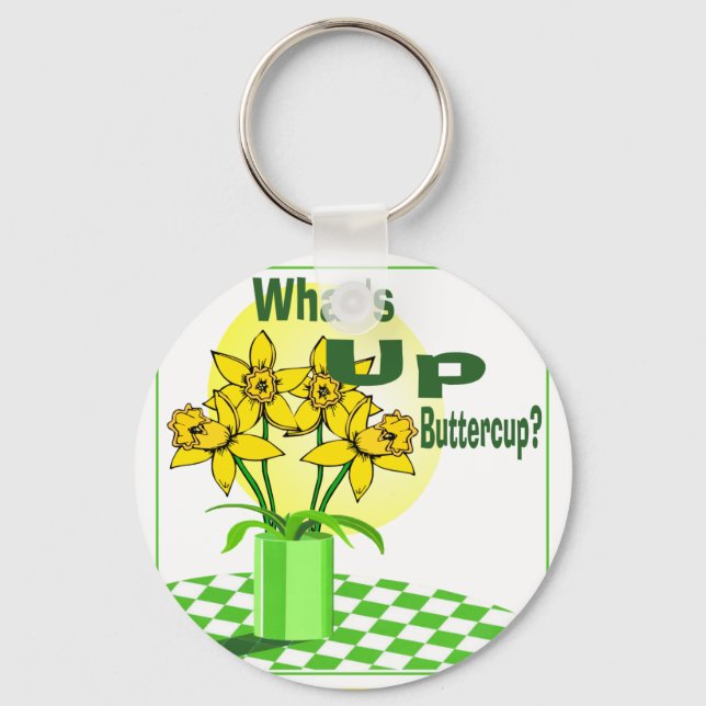 Whats Up Buttercup Keychain (Front)