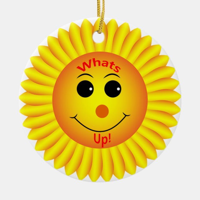 Whats Up ! Ceramic Ornament (Front)