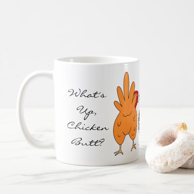 What's Up Chicken Butt | Funny Humour   Coffee Mug (With Donut)