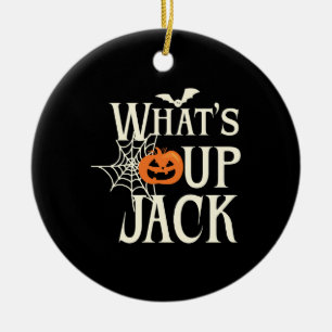 What's Up Jack Halloween Ceramic Ornament