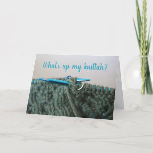 "What's Up Knitter" Funny Card
