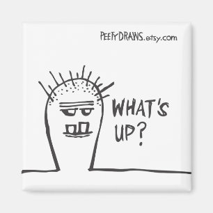 What's Up? Magnet